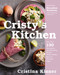 Cristy's Kitchen (More Than 130 Scrumptious and Nourishing Recipes Without Gluten, Dairy, or Processed Sugars) by Cristina Kisner, Brandon Stanton, 9780063214682
