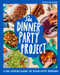 The Dinner Party Project (A No-Stress Guide to Food with Friends) by Natasha Feldman, 9780358722991