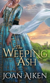 The Weeping Ash by Joan Aiken, 9781492641308