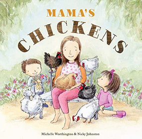 Mama's Chickens by Michelle Worthington, Nicky Johnston, 9781922539458