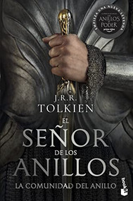El Señor de los Anillos 1: La Comunidad del Anillo (TV Tie-In) / The Lord of the Rings 1: The Fellowship of the Ring (TV Tie-In) (Spanish Edition) by J.R.R. Tolkien, 9786070792236