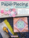Ultimate Paper Piecing Reference Guide (Everything Quilters Need to Know about Foundation (FPP) and English Paper Piecing (EPP)) by Carolina Moore, 9781639810246