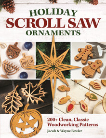Holiday Scroll Saw Ornaments (200+ Clean, Classic Woodworking Patterns) by Wayne Fowler, Jacob Fowler, 9781497103351