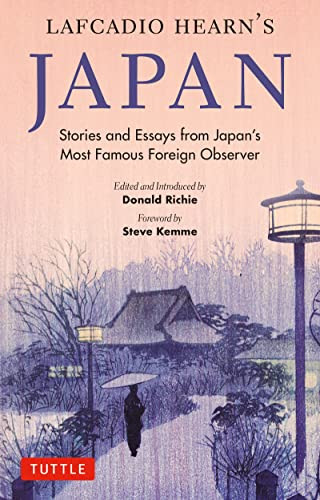 Lafcadio Hearn's Japan (Stories and Essays from Japan's Most Famous Foreign Observer) by Lafcadio Hearn, Donald Richie, 9784805317143