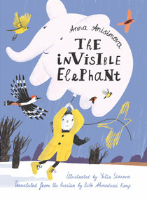 The Invisible Elephant by Anna Anisimova, Yulia Sidneva, Ruth Ahmedzai Kemp, 9781632063243