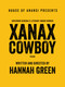 Xanax Cowboy (Poems) by Hannah Green, 9781487011154