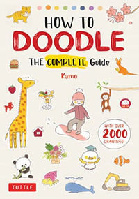 How to Doodle (The Complete Guide (With Over 2000 Drawings)) by Kamo, 9784805317013