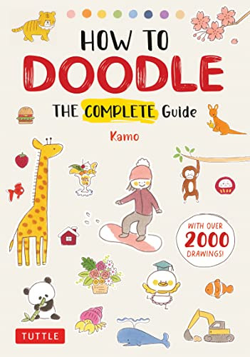 How to Doodle (The Complete Guide (With Over 2000 Drawings)) by Kamo, 9784805317013