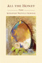 All the Honey by Rosemerry Wahtola Trommer, 9781955140027