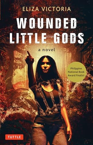 Wounded Little Gods (A Novel) by Eliza Victoria, 9780804855228