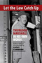 Let the Law Catch Up (Thurgood Marshall in His Own Words) by Cathy Cambron, 9781566494137