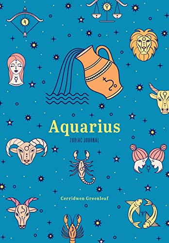 Aquarius Zodiac Journal (A Cute Journal for Lovers of Astrology and Constellations (Astrology Blank Journal, Gift for Women)) by Cerridwen Greenleaf, 9781684810932