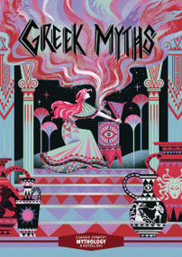 Classic Starts®: Greek Myths - 9781454942320 by Pamela Bobowicz, 9781454942320