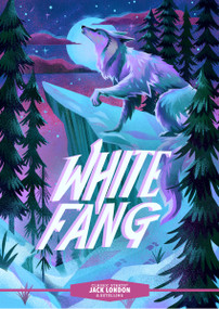 Classic Starts®: White Fang - 9781454942474 by Jack London, Kathleen Olmstead, Karl James Mountford, 9781454942474