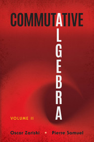 Commutative Algebra (Volume II) by Oscar Zariski, Pierre Samuel, 9780486838601
