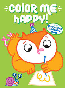 Color Me Happy! (Green) (With Shiny Outlines to Guide Little Hands) by Dover Publications, 9780486841205