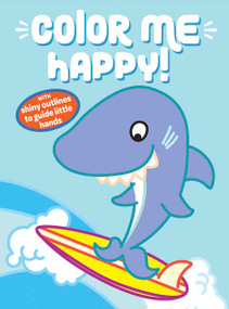 Color Me Happy! (Blue) (With Shiny Outlines to Guide Little Hands) by Dover Publications, 9780486841229