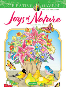 Creative Haven Joys of Nature Coloring Book by Marty Noble, 9780486847337