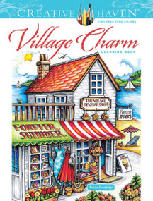 Creative Haven Village Charm Coloring Book by Teresa Goodridge, 9780486849676