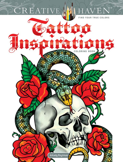 Creative Haven Tattoo Inspirations Coloring Book by Arkady Roytman, 9780486849775