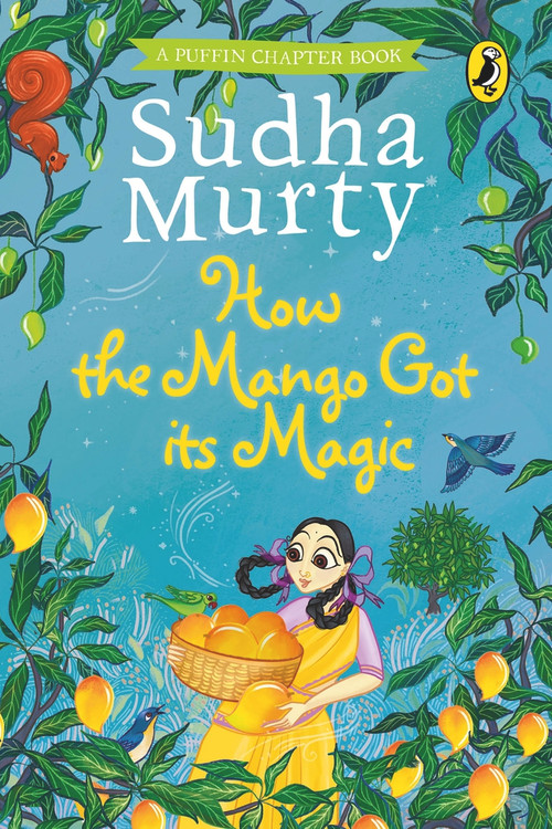 How the Mango Got its Magic by Sudha Murty, 9780143447078