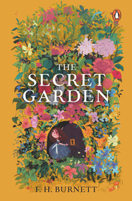 The Secret Garden ((PREMIUM PAPERBACK, PENGUIN INDIA)) by Frances Burnett, 9780143455523