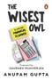 The Wisest Owl (Be Your Own Financial Planner) by Anupam Gupta, 9780143455905