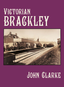 Victorian Brackley by John Clarke, 9780750987585