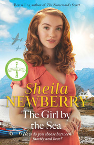 The Girl by the Sea (A nostalgic WWII tale by the Queen of Family Saga) by Sheila Newberry, 9781785769160