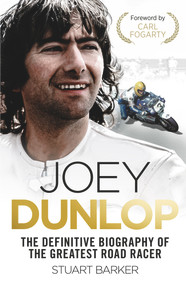Joey Dunlop: The Definitive Biography - 9781789465082 by Stuart Barker, 9781789465082