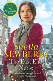 The East End Nurse (A nostalgic winter story set in London's East End by the Queen of Family Saga) by Sheila Newberry, 9781838772048