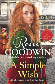 A Simple Wish (A heartwarming and uplifiting saga from bestselling author Rosie Goodwin) - 9781838773540 by Rosie Goodwin, 9781838773540