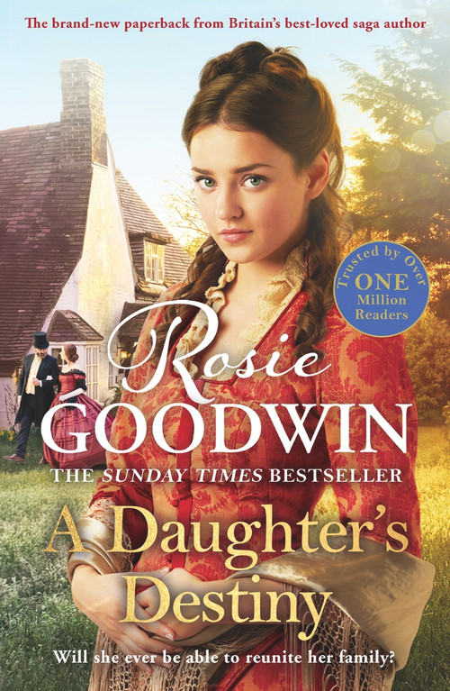 A Daughter's Destiny (The heartwarming new tale from Britain's best-loved saga author) - 9781838773571 by Rosie Goodwin, 9781838773571
