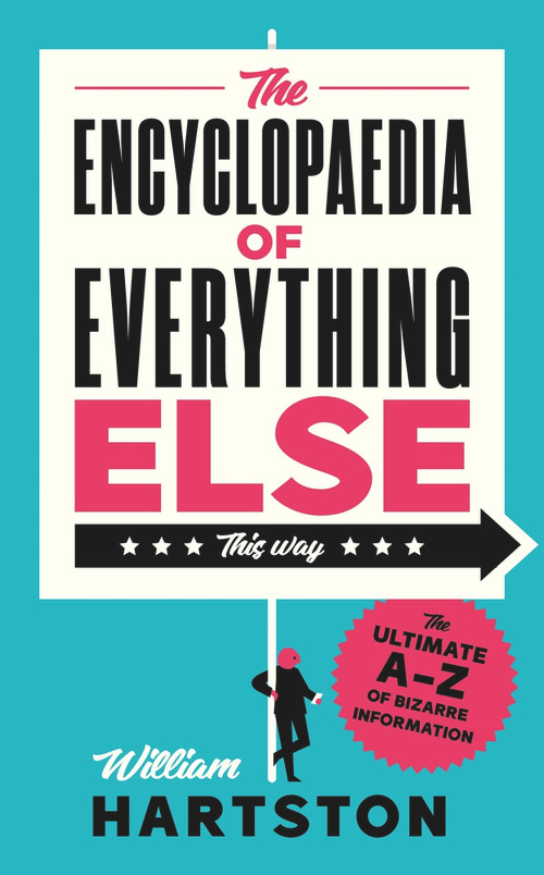 The Encyclopaedia of Everything Else by William Hartston, 9781838957230