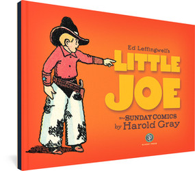 Ed Leffingwell's Little Joe (The Sunday Comics by Harold Gray) by Harold Gray, Peter Maresca, Jeet Heer, Sammy Harkham, 9780983550471