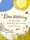 Slow Noticing (A Journal for Drawing Your World, Inside and Out) by Mia Nolting, 9780593541197