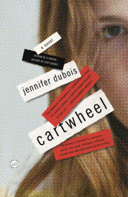 Cartwheel (A Novel) by Jennifer duBois, 9780812985825