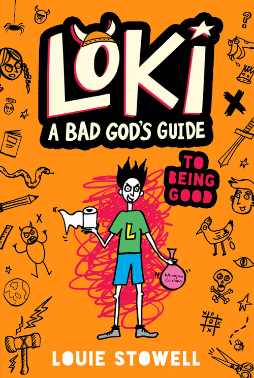 Loki: A Bad God's Guide to Being Good ((A Hilarious Middle Grade Fantasy Adventure Inspired by Norse Mythology for Ages 8-12)) - 9781536232448 by Louie Stowell, Louie Stowell