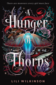 A Hunger of Thorns by Lili Wilkinson, 9780593562666