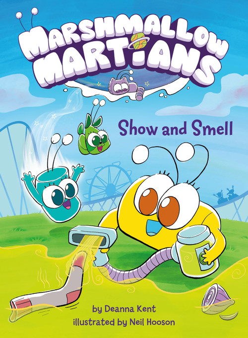 Marshmallow Martians: Show and Smell ((A Graphic Novel)) by Deanna Kent, Neil Hooson, 9780593566077