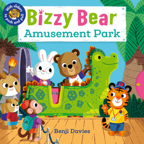 Bizzy Bear: Amusement Park ((Interactive Board Book About Roller Coasters and Rides for Toddlers - With Sturdy Tabs and Slides to Push and Pull)) by Benji Davies, 9781536229806