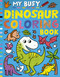 My Busy Dinosaur Coloring Book by Tiger Tales, Cathy Hughes, 9781664340510