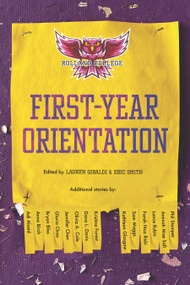 First-Year Orientation - 9781536232431 by Lauren Gibaldi, Eric Smith, Adi Alsaid, Anna Birch, Bryan Bliss, Gloria Chao, Jennifer Chen, Olivia A. Cole, Dana Davis, Kristina Forest, Lauren Gibaldi, Kathleen Glasgow, Farah Naz Rishi, Lance Rubin, Aminah Mae Safi, 9781536232431