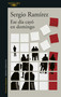 Ese día cayó en domingo / That Day Fell on a Sunday (Spanish Edition) by Sergio Ramírez, 9786073819275