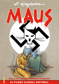 Maus I: Relato de un sobreviviente. Mi padre sangra historia / Maus I: A Survivor's Tale: My Father Bleeds History (Spanish Edition) by Art Spiegelman, 9788418897009