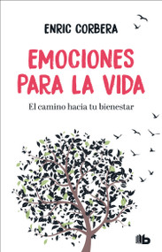 Emociones para la vida / Emotions for Life (Spanish Edition) - 9786073818629 by Enric Corbera, 9786073818629