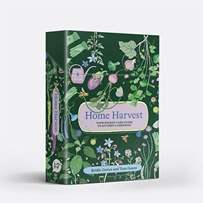 Home Harvest (Your Pocket Card Guide to Kitchen Gardening) by Bridie Cotter, Tom Gaunt, Edith Rewa, 9781743798188