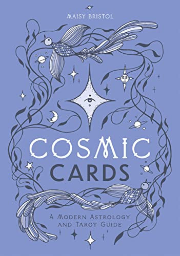 Cosmic Cards (A Modern Astrology and Tarot Guide) by Maisy Bristol, 9781784885731