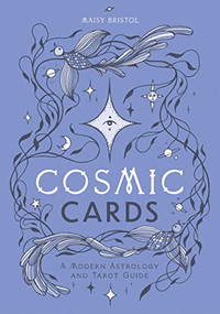 Cosmic Cards (A Modern Astrology and Tarot Guide) by Maisy Bristol, 9781784885731
