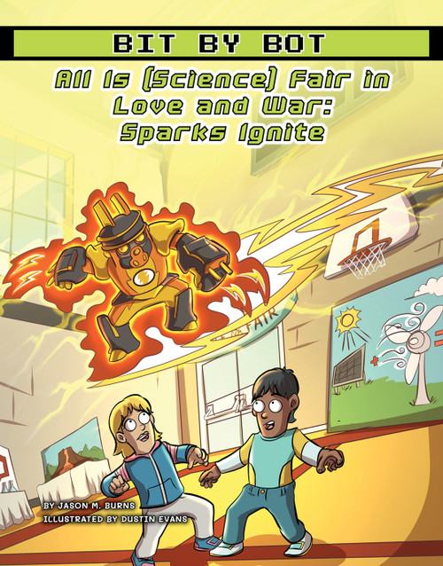 All Is (Science) Fair in Love and War (Sparks Ignite) by Jason M. Burns, Dustin Evans, 9781668919941